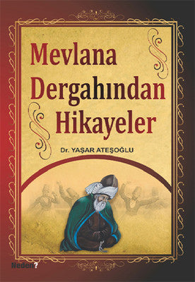 Mevlana Dergahından Hikayeler