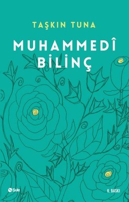 Muhammedi Bilin, Külli Aklın Evrene Yansıması