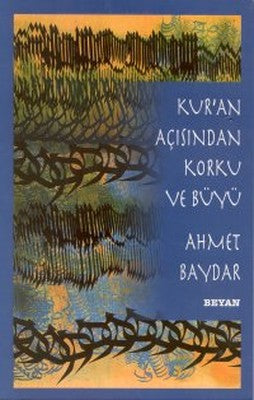 Kur'an Açısından Korku Ve Büyü