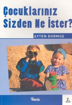 Çocuklarınız Sizden Ne İster ?