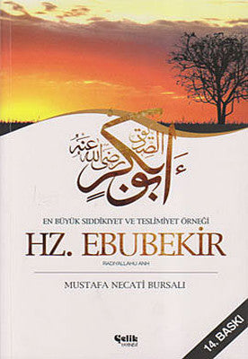 Hz. Ebubekir; En Büyük Sıddıkîyet Ve Teslimiyet Örneği