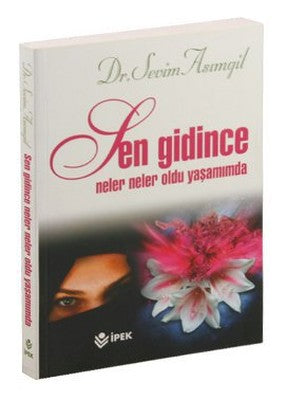 Sen Gidince Neler Neler Oldu Yaşamımda