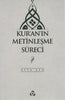 Kur'an'ın Metinleşme Süreci