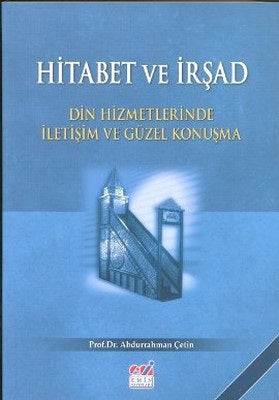 Hitabet Ve İrşad - Din Hizmetlerinde İletişim Ve Güzel Konuşma