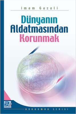 Dünyanın Aldatmasından Korunmak