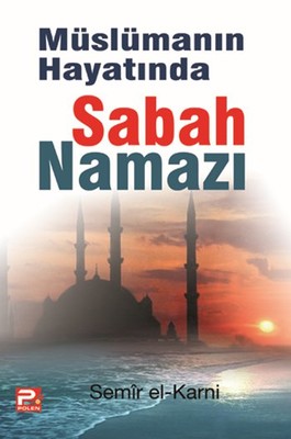 Müslüman Hayatında Sabah Namazı