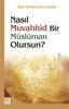 Nasıl Muvahhid Bir Müslüman Olursun