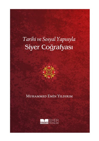 Tarihi ve Sosyal Yapısıyla Siyer Coğrafyası