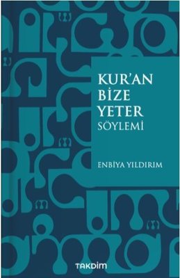 Kur'an Bize Yeter Söylemi