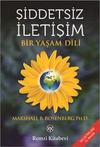 Şiddetsiz İletişim - Bir Yaşam Dili