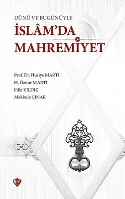 İslamda Mahremiyet - Dünü ve Bugünüyle