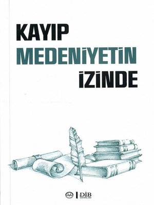 Kayıp Medeniyetin İzinde