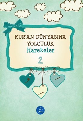 Kur’an Dünyasına Yolculuk Harekeler 2