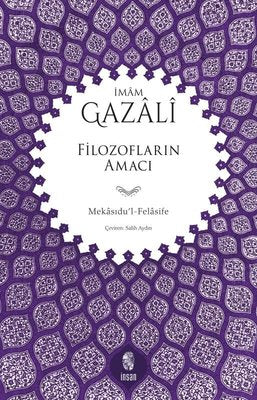 Filozofların Amacı - Mekasıdu’l-Felasife