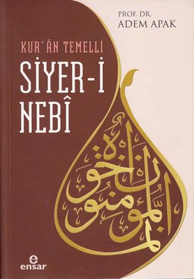 Kur’an Temelli Siyer-i Nebi