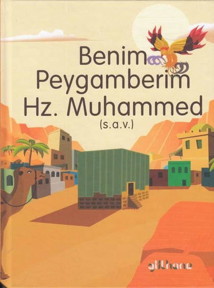 Benim Peygamberim Hz. Muhammed (S.A.V.)