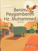 Benim Peygamberim Hz. Muhammed (S.A.V.)