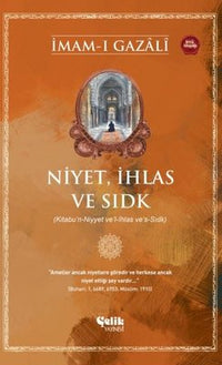 Niyet, İhlas ve Sıdk