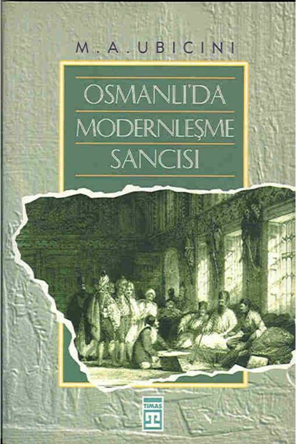 Osmanlı'da Modernleşme Sancısı