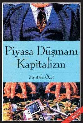 Piyasa Düşmanı Kapitalizm