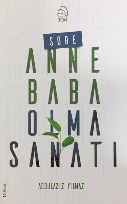 Sobe - Anne Baba Olma Sanatı