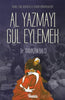 Al Yazmayı Gül Eylemek