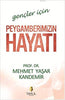 Gençler İçin Peygamberimizin Hayatı