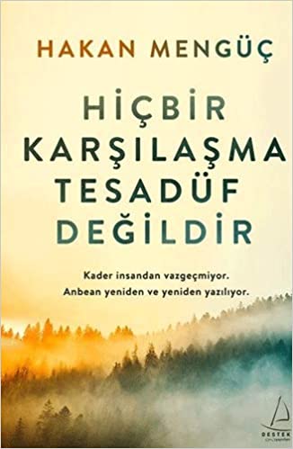 Hiçbir Karşılaşma Tesadüf Değildir