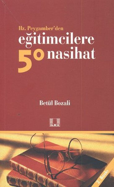 Hz. Peygamberden Eğitimcilere 50 Nasihat