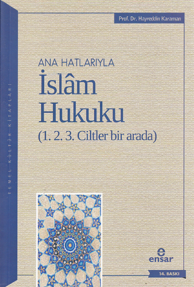 Ana Hatlarıyla İslam Hukuku (1.2.3. Ciltler Bir Arada)