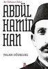 II. Abdulhamid Han - Bir Dehanın İzinde