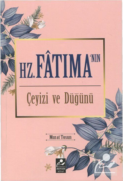 Hz. Fatıma’nın Çeyizi ve Düğünü