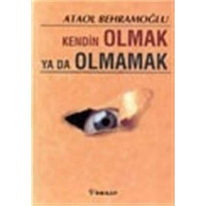 Kendin Olmak Ya Da Olmamak