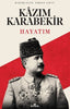 Kazım Karabekir: Hayatım