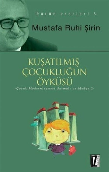 Kuşatılmış Çocukluğun Öyküsü