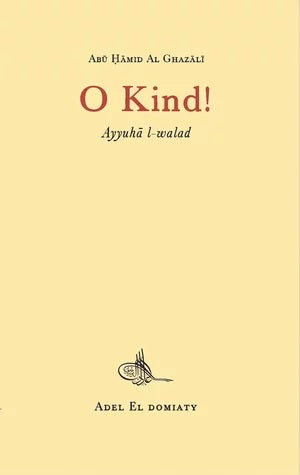 O Kind! Ayyuha l-walad