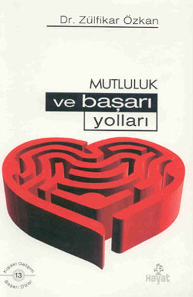 Mutluluk ve Başarı Yolları