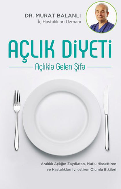 Açlık Diyeti - Açlıkla Gelen Şifa