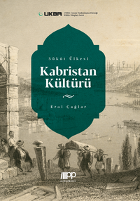 Sükut Ülkesi - Kabristan Kültürü