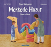 Siyer Hikayeleri - Mekke’de Huzur