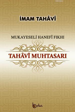 Tahavi Muhtasarı - Mukayeseli Hanefi Fıkhı