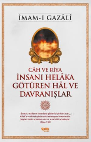 Cah ve Riya İnsanı Helaka Götüren Hal ve davranışlar