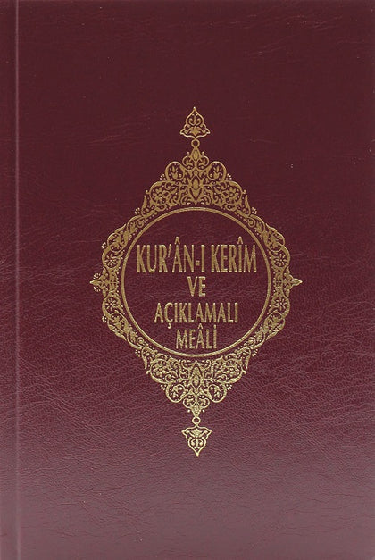 Kur'ân'ı Kerîm ve Açıklamalı Meali (Orta Boy)