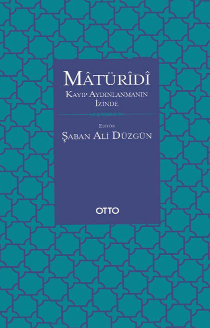 Maturidi - Kayıp Aydınlanmanın İzinde