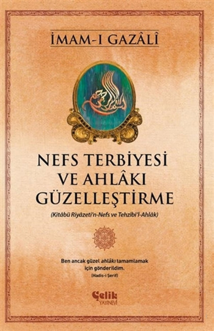 Nefs Terbiyesi ve Ahlakı Güzelleştirme