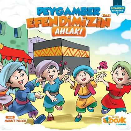 Peygamber Efendimizin Ahlakı