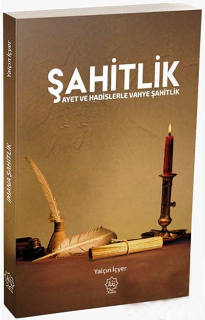 Şahidlik - Ayet ve Hadislerle Vahye Şahitlik