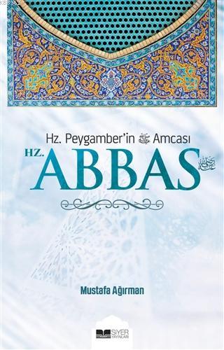 Hz.Peygamberin Amcası Hz.Abbas