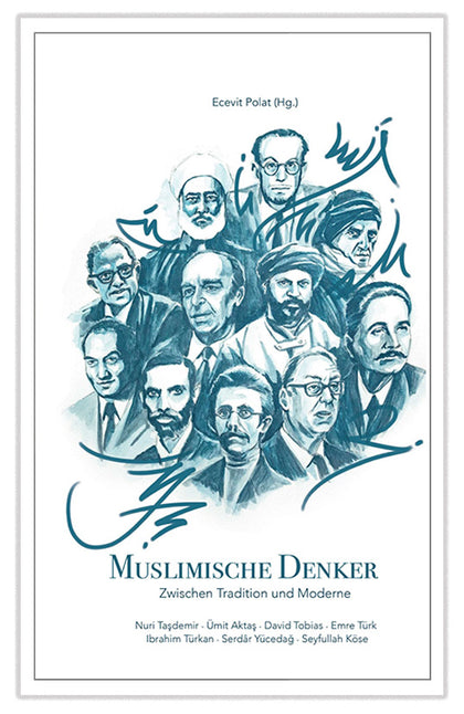 Muslimische Denker - Zwischen Tradition und Moderne