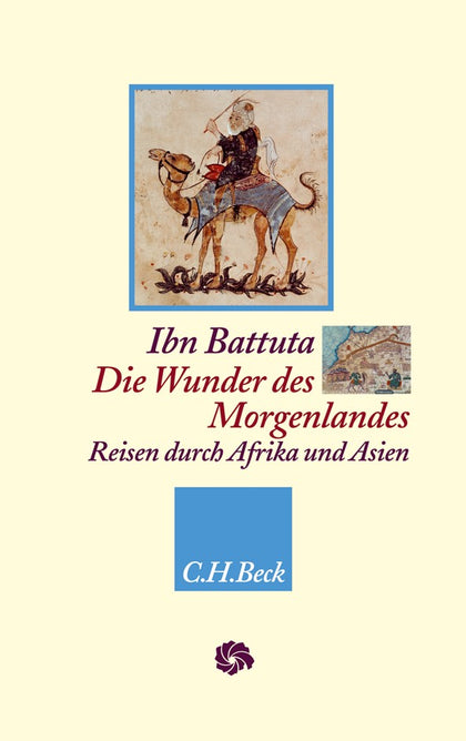 Die Wunder des Morgenlandes - Reisen durch Afrika und Asien